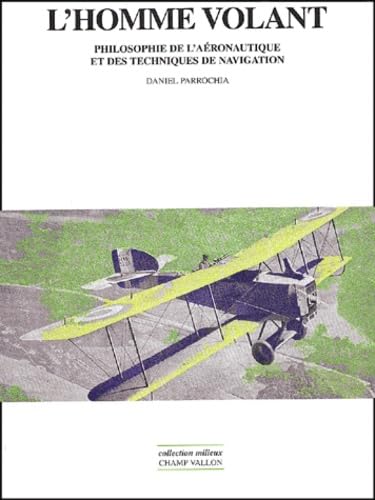 L'HOMME VOLANT: Philosophie de l'aéronautique et des techniques de navigation Philosophy