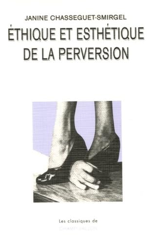 ETHIQUE ET ESTHETIQUE DE LA PERVERSION Social Sciences