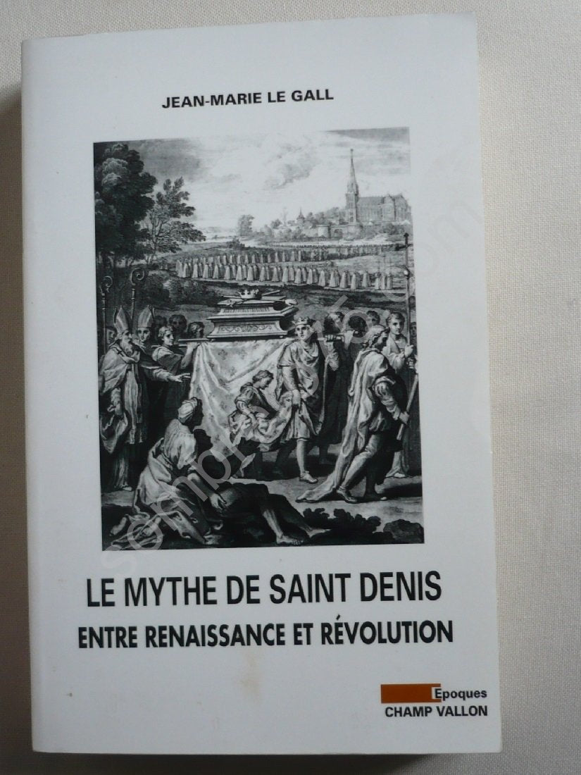 Le mythe de Saint Denis: Entre Renaissance et Révolution book