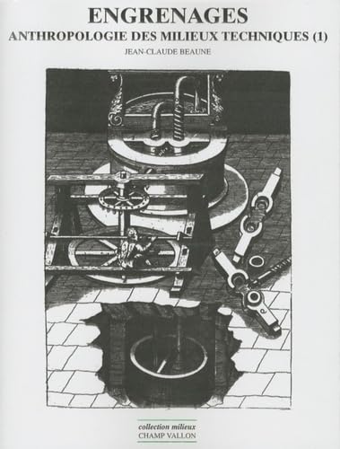Anthropologie des milieux techniques: Tome 1, Engrenages book