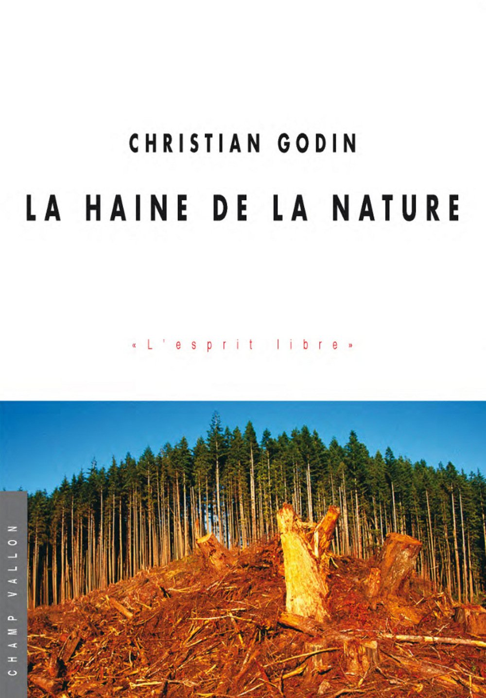 LA HAINE DE LA NATURE Philosophy