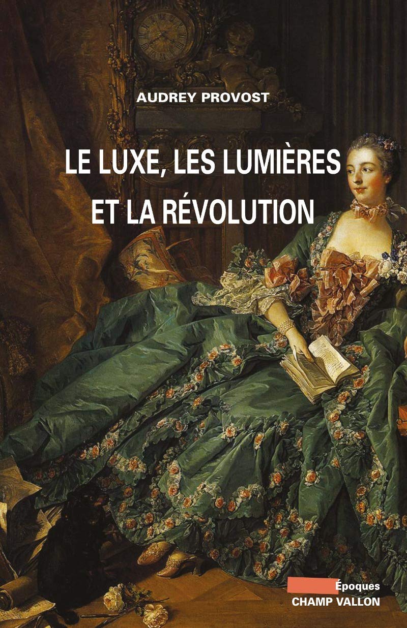 Le luxe, les Lumières et la Révolution book