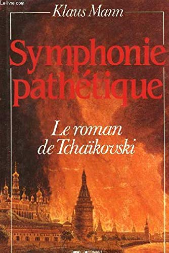 Symphonie pathétique. le roman de tchaïkovski. Books