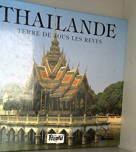 THAILANDE TERRE DE TOUS LES REVES Books