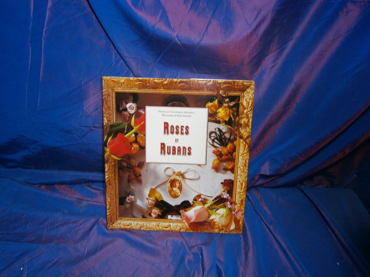 Roses et rubans: Un passionnant florilège de passe-temps et de créations du XIXe siècle book