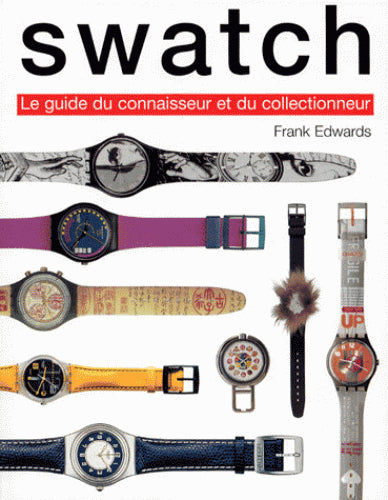 Les Swatch : guide du connaisseur et du collectionneur book