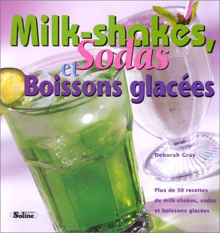 Milk-shakes, sodas et boissons glacées book