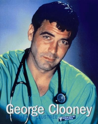GEORGE CLOONEY. Biographie illustrée book