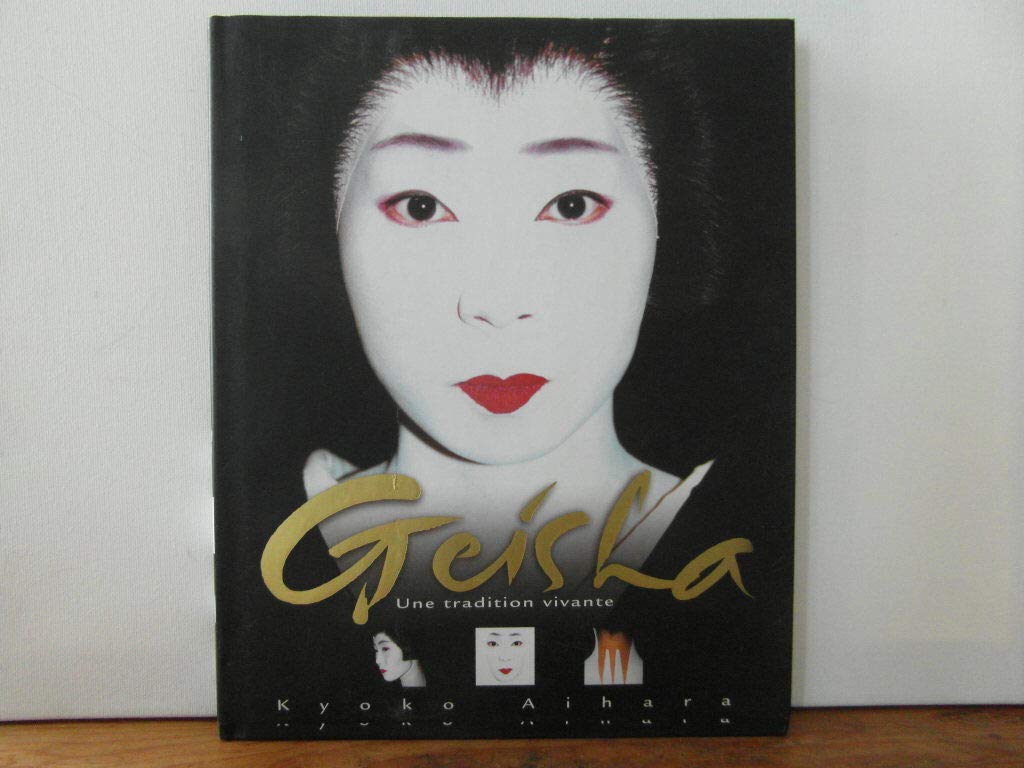 Geisha : Une tradition vivante book