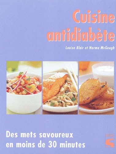 Cuisine antidiabète : Des mets savoureux en moins de 30 minutes book