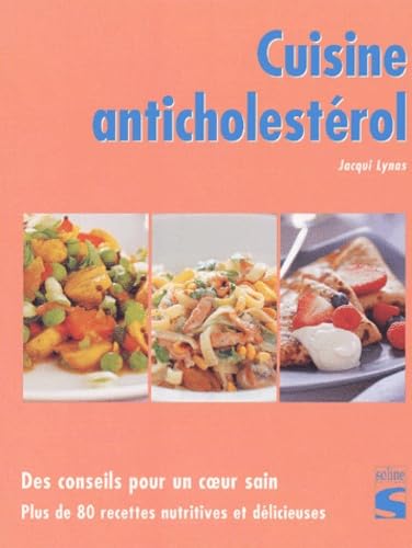 Cuisine anticholestérol : Des conseils pour un coeur sain book