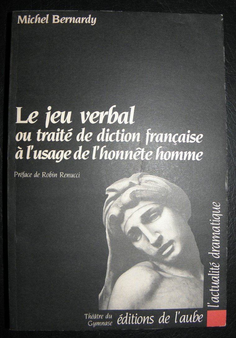 Le jeu verbal ou traite de diction française a l'usage de l'honnete homme Books