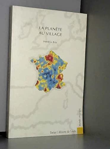 La planète au village: Migrations et peuplement en France book