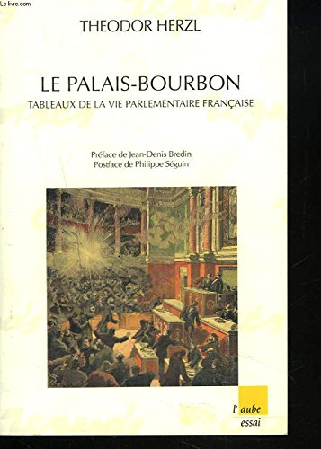 Le Palais-Bourbon: Tableaux de la vie parlementaire française Books