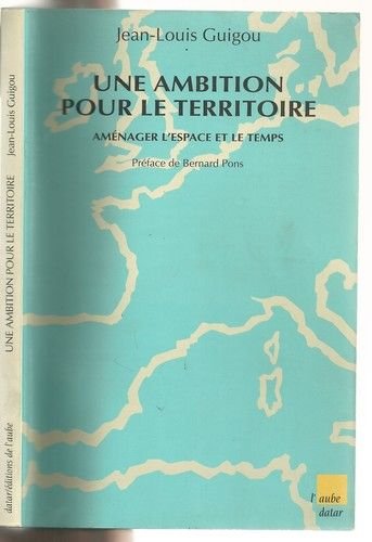 Une ambition pour le territoire. Aménager l'espace et le temps book