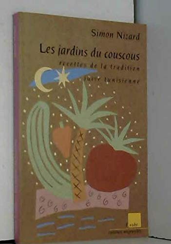 Les jardins du couscous : Recettes de la tradition juive tunisienne book