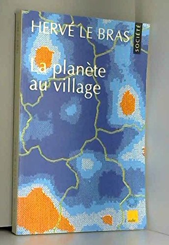 La planète au village: Migrations et peuplement en France Books