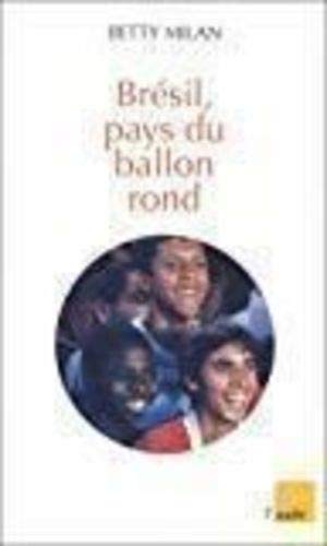 Brésil, pays du ballon rond: Essai book