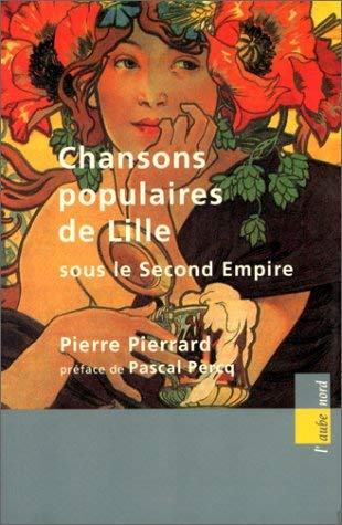 Les chansons populaires de Lille sous le second Empire Books