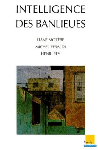 Intelligence des banlieues : dynamisme des compétences et de la vie quotidienne Books