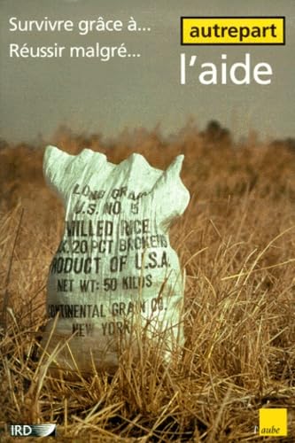 Autrepart n° 13 : Survivre grâce à l'aide, réussir malgré l'aide Books