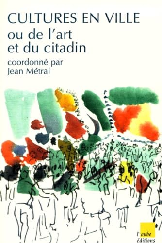 Cultures en ville ou de l'art et du citadin book