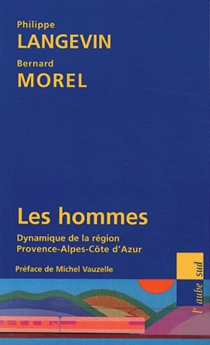 Les hommes: Dynamique de la région Provence-Alpes-Côtes d'Azur book