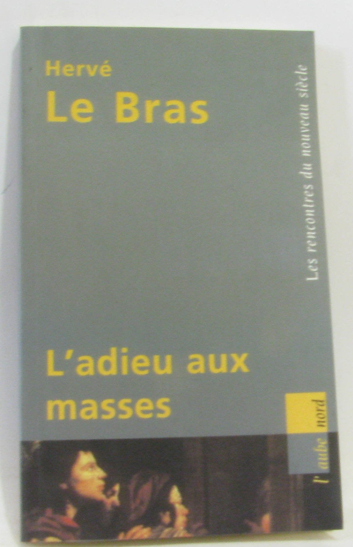 L'adieu aux masses (Les rencontres du nouveau siècle) Books
