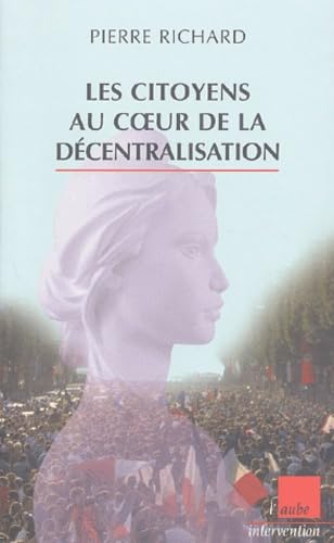 Les Citoyens au coeur de la décentralisation book