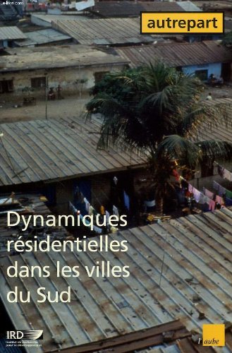 Autrepart, n° 25, dynamiques residentielles dans les villes du sud book