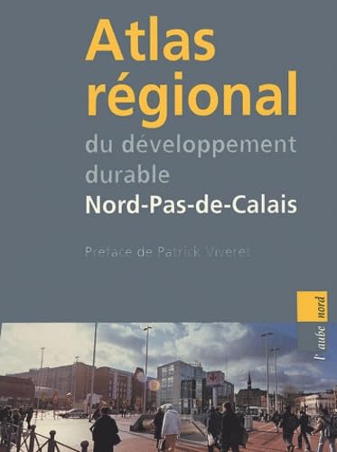 Atlas régional du développement durable : Nord-Pas-de-Calais book