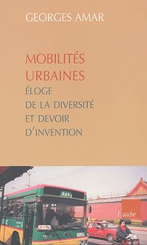 Mobilités urbaines: Eloge de la diversité et devoir d'invention Books
