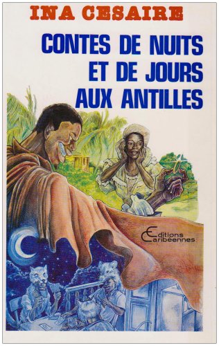 Contes De Nuit ET De Jour Aux Antilles Fairy Tales & Legends