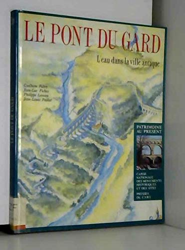 Le pont du gard : l'eau dans la ville antique Books