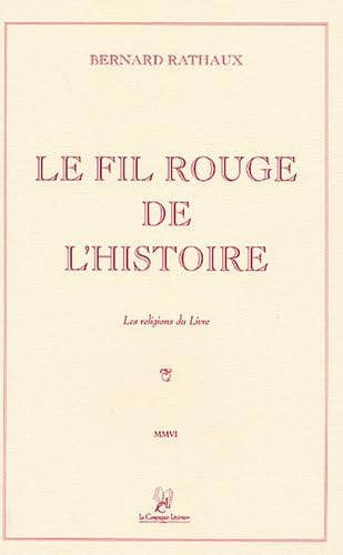 Le Fil rouge de l'histoire: Les religions du Livre book