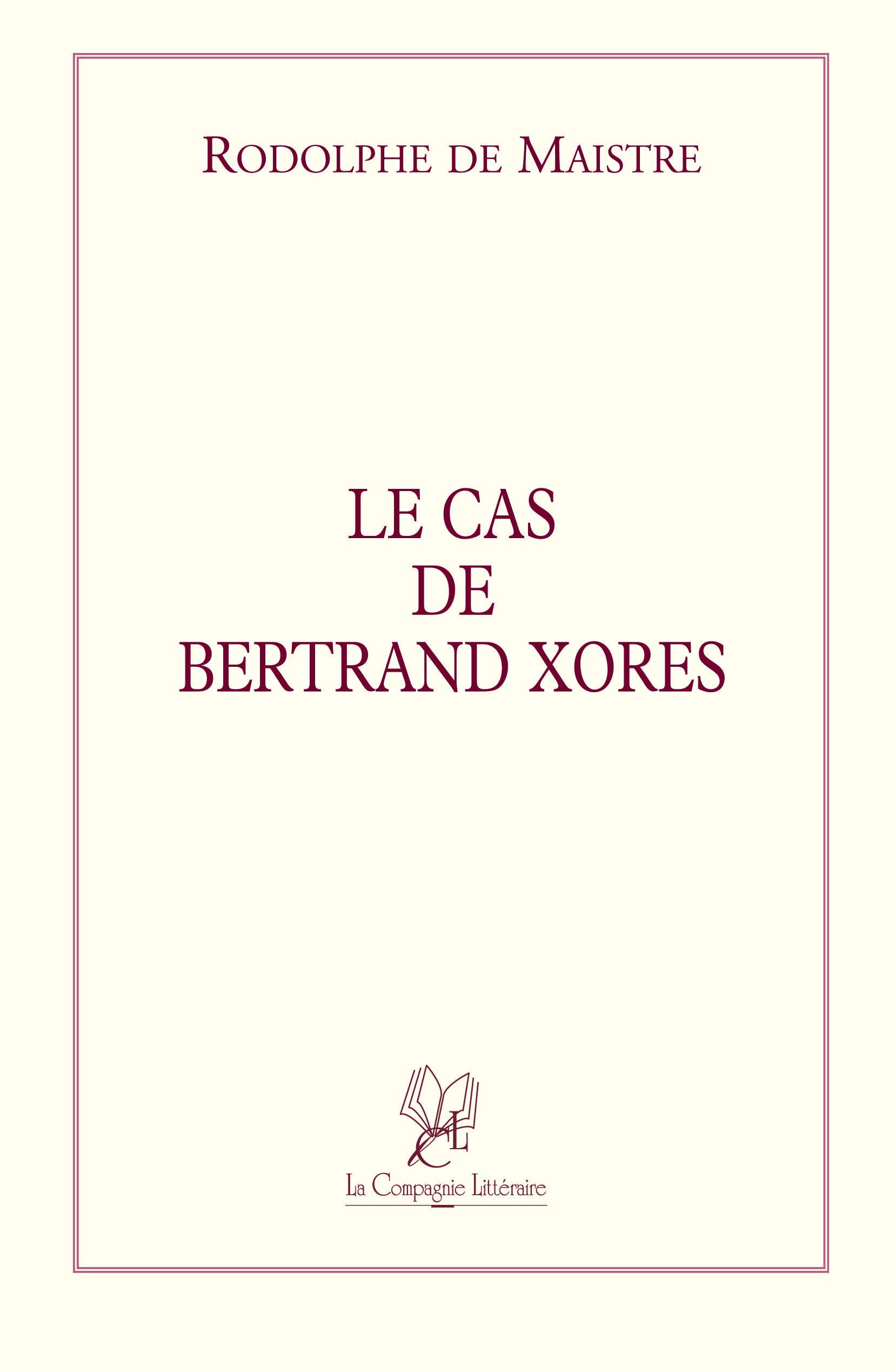 Le cas de Bertrand Xores book
