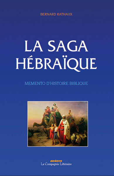 La saga hébraïque : mémento d'histoire biblique Philosophy