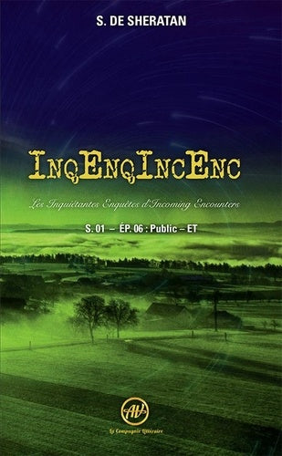 InqEnqIncEnc : les inquiétantes enquêtes d'Incoming Encounters : saison 1. Vol. 6. Public - ET Vampires & Bit-Lit