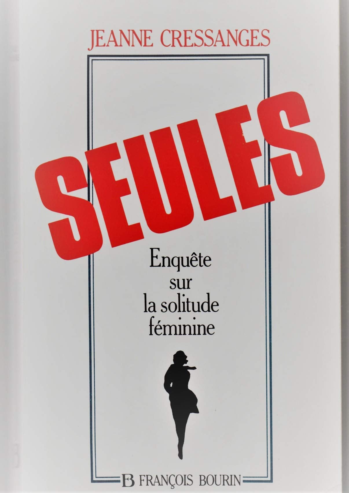 Seules : enquete sur la solitude feminine Books