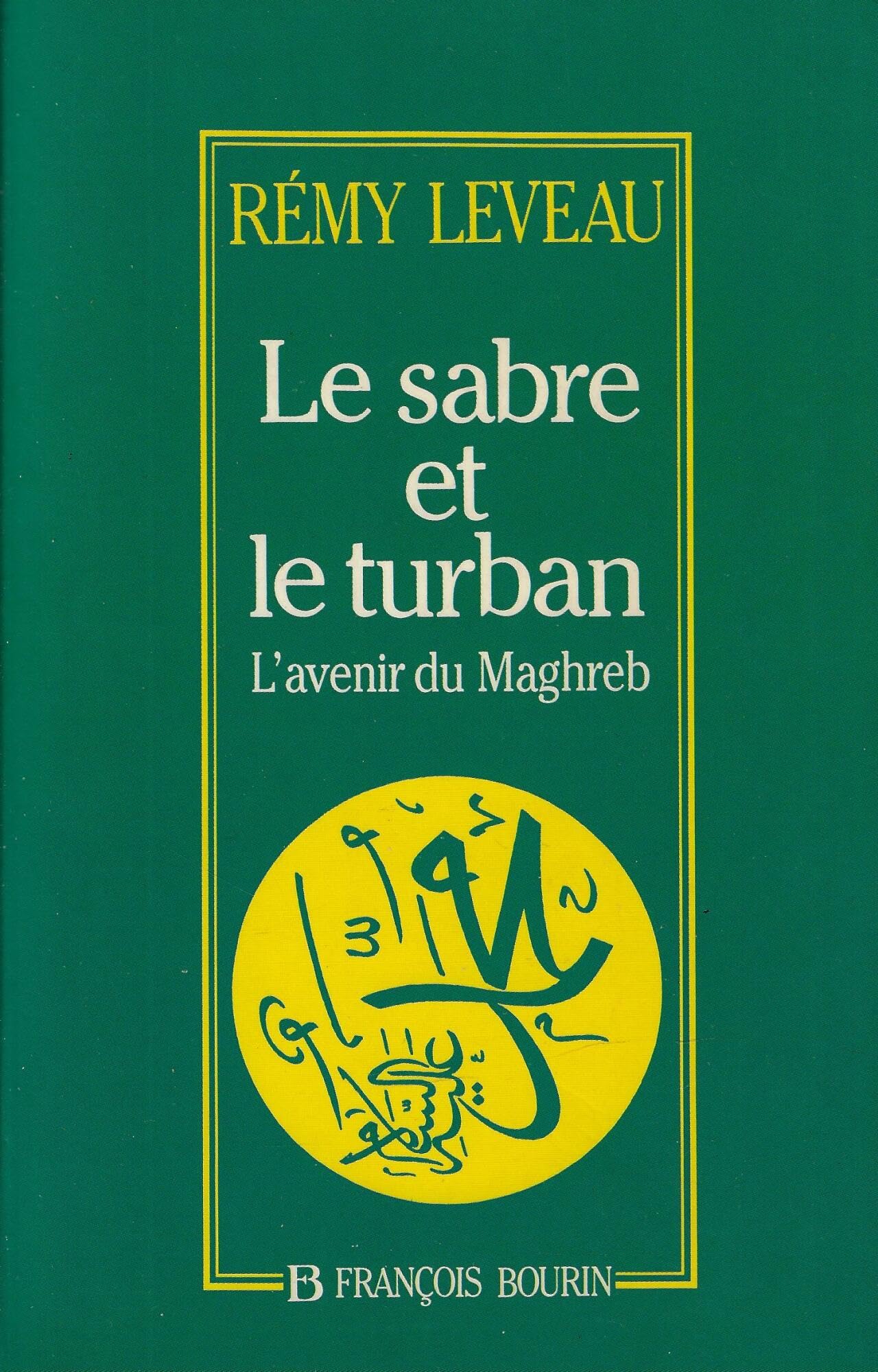 Le Sabre et le turban : l'avenir du Maghreb Books