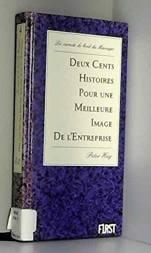Deux cent histoires pour une meilleure image dans l'entreprise Books