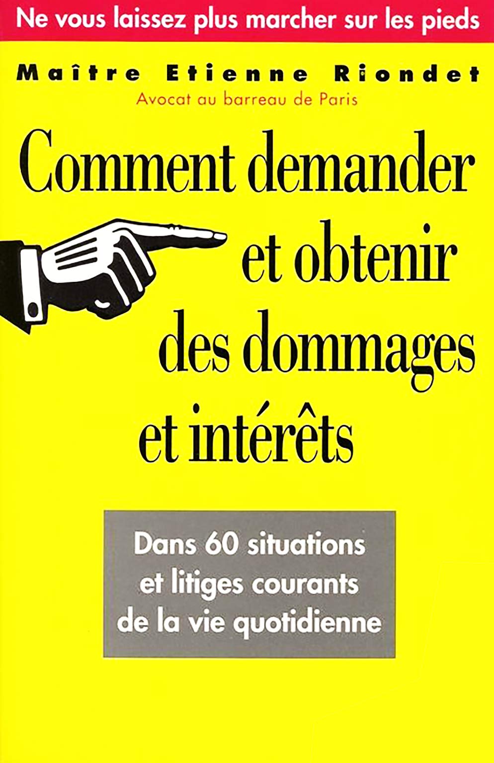 Contester - Attaquer - Gagner. 150 bonnes raisons d'obtenir des dommages et intérêts book
