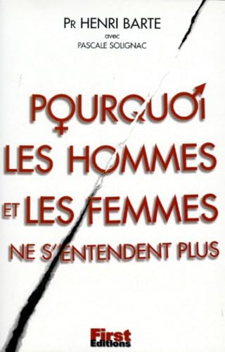 Pourquoi les hommes et les femmes ne s'entendent plus Books