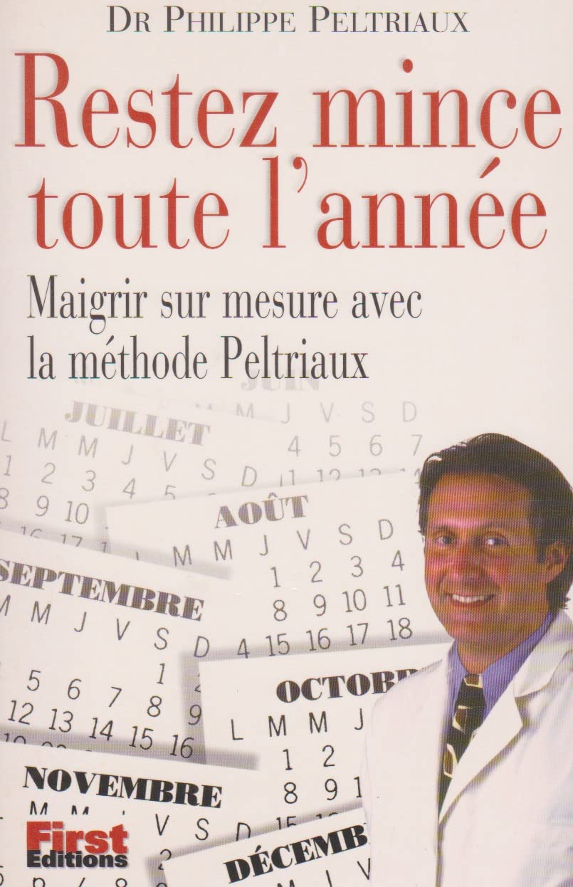 Restez Mince Toute L'Annee. Avec La Methode Peltriaux Books