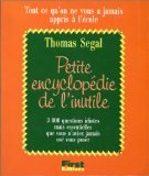Petite Encyclopedie De L'Inutile. Tout Ce Qu'On Ne Vous A Jamais Appris A L'Ecole Books