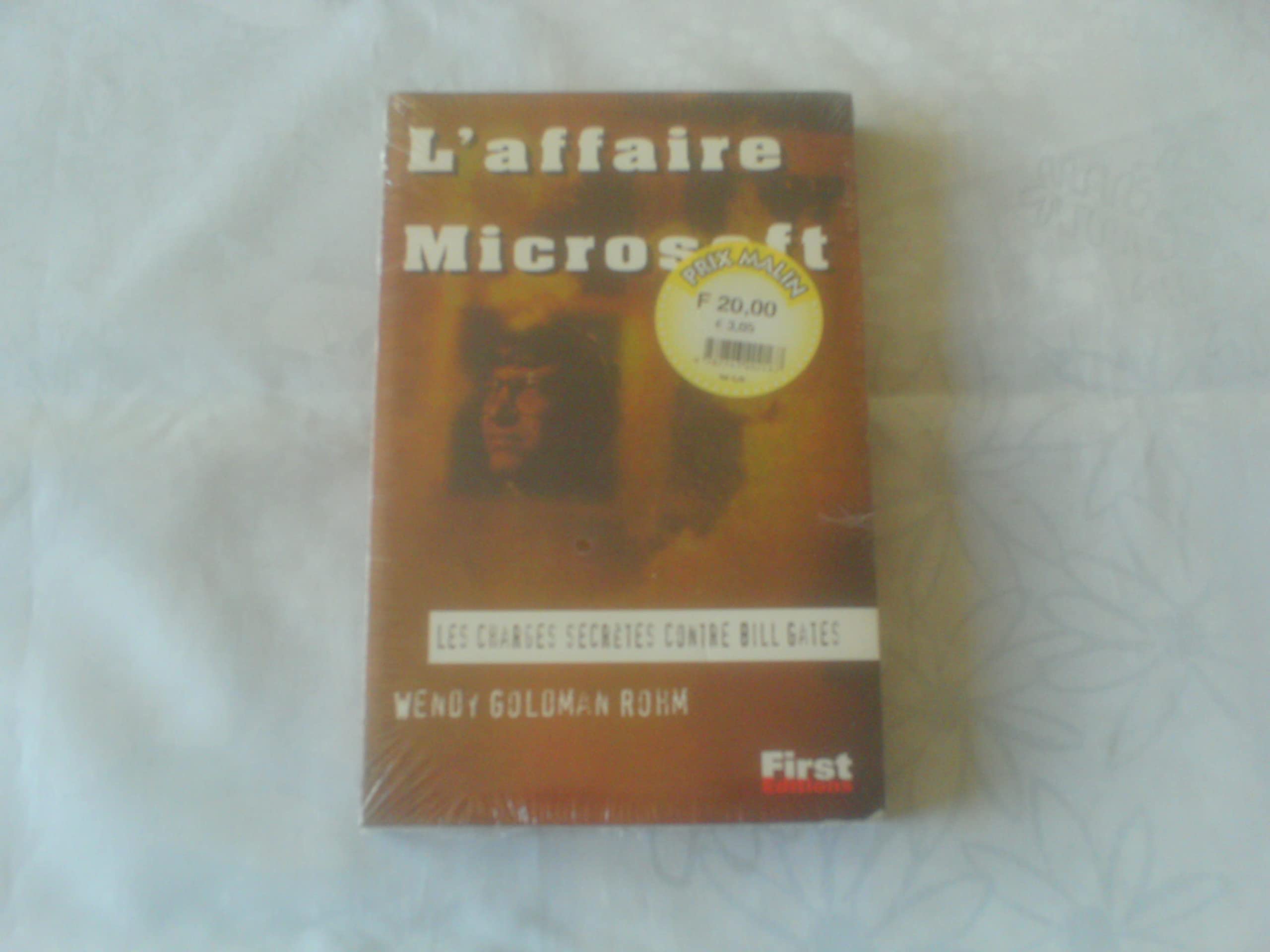 L'Affaire Microsoft. Les Charges Secretes Contre Bill Gates Books