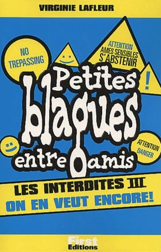 Petites blagues entre amis : Les Interdites (Tome 3 : On en veut encore !) book