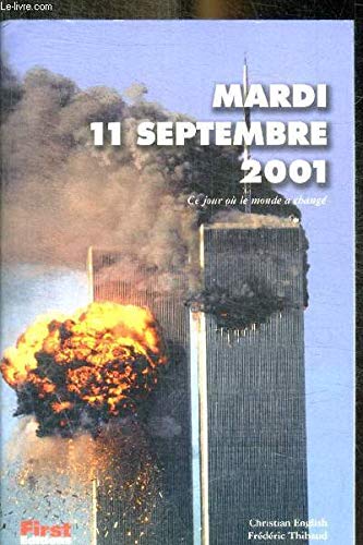 Mardi 11 Septembre 2001. Ce Jour Ou Le Monde A Change Books