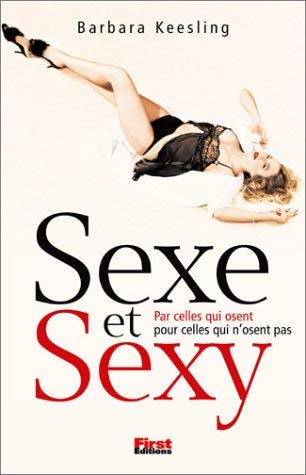 Sexe Et Sexy. Par Celles Qui Osent Pour Celles Qui N'Osent Pas Books