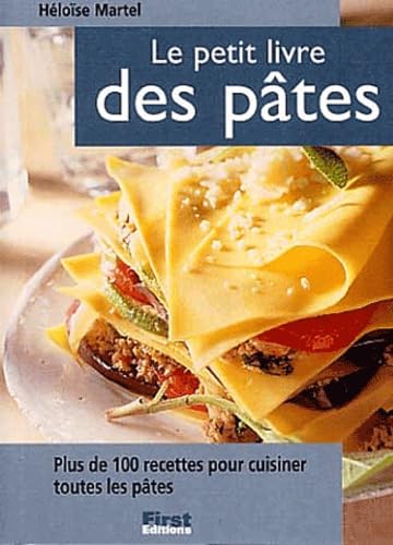 Le petit livre des pâtes : des recettes savoureuses et originales pour cuisiner toutes les pâtes Books